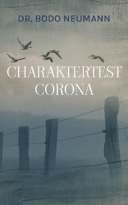 Charaktertest Corona: Eine kleine Pandemie Psychologie - Bodo Neumann - cover