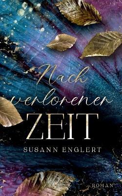 Nach verlorener Zeit - Susann Englert - cover