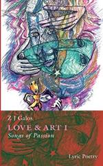 Love & Art: Songs of Passion Volume I