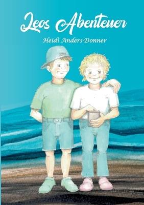 Leos Abenteuer - Heidi Anders-Donner - cover