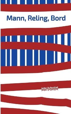 Mann, Reling, Bord - Jeder Aufenthal - cover