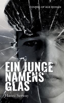 Ein Junge namens Glas - Hanni Serway - cover