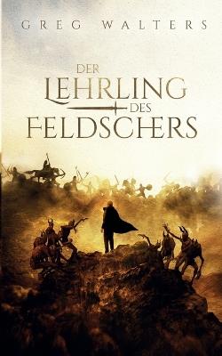 Der Lehrling des Feldschers - Greg Walters - cover