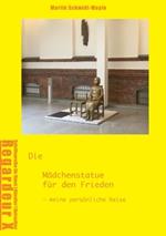Die Mädchenstatue für den Frieden: Meine persönliche Reise