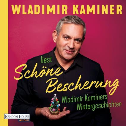 Schöne Bescherung – Wladimir Kaminers Wintergeschichten