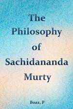 The philosophy of Satchidananda Murty
