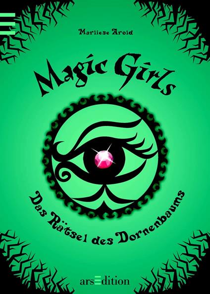 Magic Girls - Das Rätsel des Dornenbaums - Marliese Arold - ebook