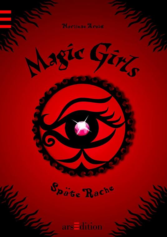Magic Girls - Späte Rache - Marliese Arold,Petra Schmidt - ebook