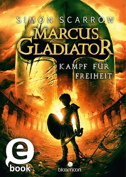 Marcus Gladiator - Kampf für Freiheit (Marcus Gladiator 1) - Simon Scarrow,Helge Vogt - ebook