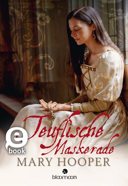 Teuflische Maskerade - Mary Hooper - ebook