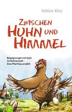 Zwischen Huhn und Himmel