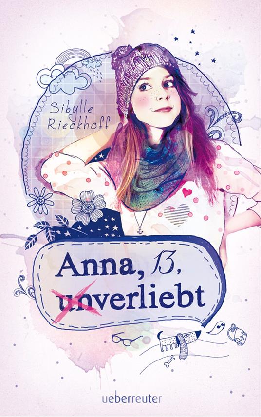 Anna, 13, (un)verliebt - Sibylle Rieckhoff - ebook