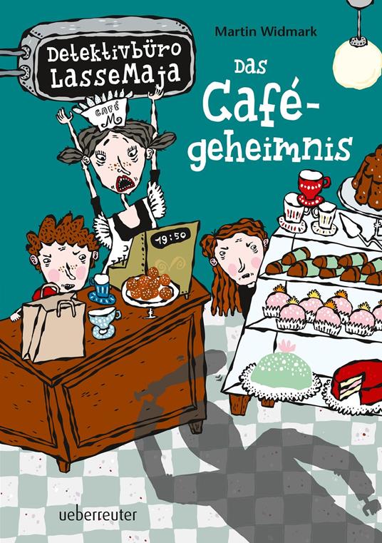 Detektivbüro LasseMaja - Das Cafégeheimnis (Bd. 5) - Martin Widmark,Helena Willis,Maike Dörries - ebook