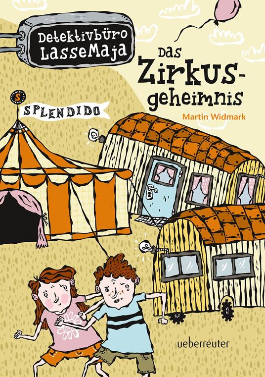 Detektivbüro LasseMaja - Das Zirkusgeheimnis (Bd. 6) - Martin Widmark,Helena Willis,Maike Dörries - ebook