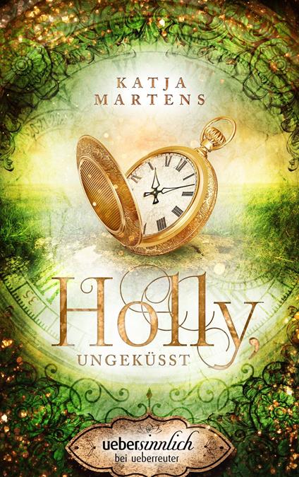 Holly, ungeküsst - Katja Martens - ebook