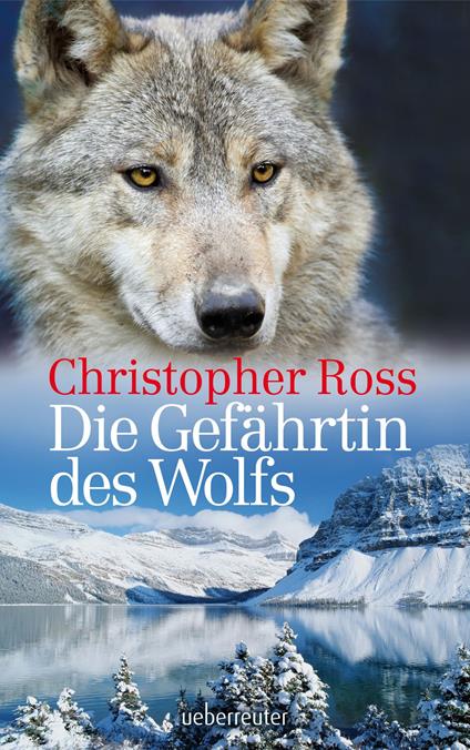 Die Gefährtin des Wolfs - Christopher Ross - ebook