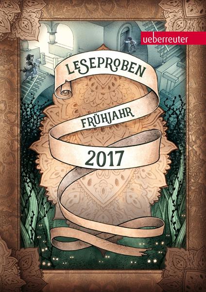 Ueberreuter Lesebuch Kinder- und Jugendbuch Frühjahr 2017 - Marliese Arold,Akram El-Bahay,Kate Frey,Susanne Gerdom - ebook