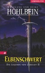 Die Legende von Camelot - Elbenschwert (Bd.2)