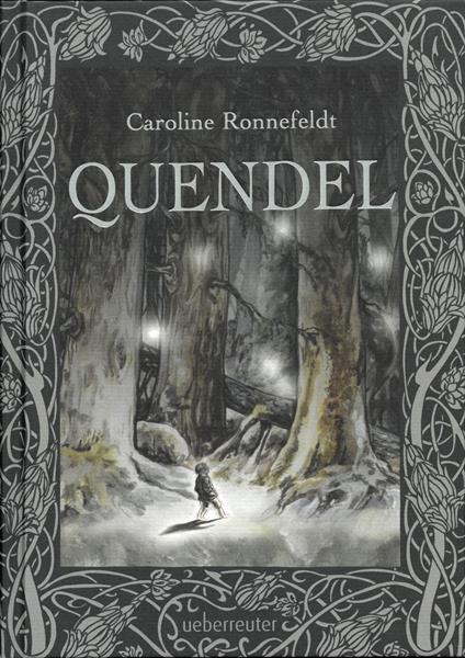 Quendel (Quendel, Bd. 1) - Caroline Ronnefeldt - ebook