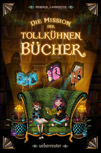 Die Mission der tollkühnen Bücher (Die Mission der tollkühnen Bücher, Bd. 1) - Hendrik Lambertus,Alica Räth - ebook