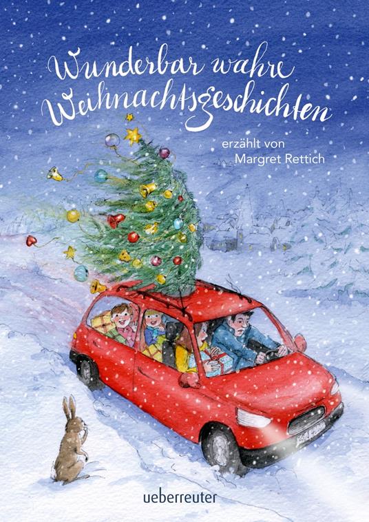 Wunderbar wahre Weihnachtsgeschichten - Rettich Margret,Rolf Rettich - ebook