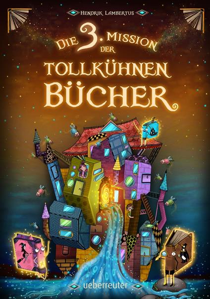 Die 3. Mission der tollkühnen Bücher - Hendrik Lambertus,Alica Räth - ebook