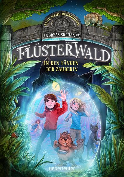 Flüsterwald - Eine neue Bedrohung. In den Fängen der Zauberin (Flüsterwald, Staffel II, Bd. 3) - Andreas Suchanek,Timo Grubing - ebook
