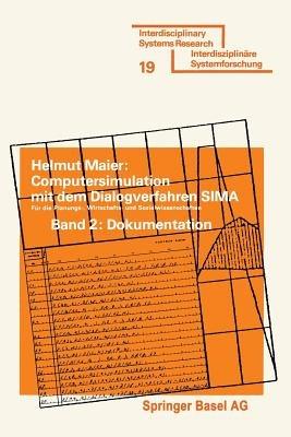 Computersimulation mit dem Dialogverfahren SIMA: Konzeption und Dokumentation mit zwei Anwendungsbeispielen, Möglichkeiten und Grenzen des Einsatzes in der wirtschafts- und sozialwissenschaftlichen Forschung, Planung und Planungspraxis - MAIER - cover