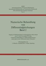 Numerische Behandlung von Differentialgleichungen Band 2: Tagung am Mathematischen Forschungsinstitut Oberwolfach vom 17. bis 22. November 1975 über « Numerische Behandlung von Differentialgleichungen, insbesondere mit der Methode der finiten Elemente»