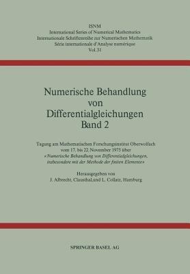 Numerische Behandlung von Differentialgleichungen Band 2: Tagung am Mathematischen Forschungsinstitut Oberwolfach vom 17. bis 22. November 1975 über « Numerische Behandlung von Differentialgleichungen, insbesondere mit der Methode der finiten Elemente» - J. Albrecht,L. Collatz - cover
