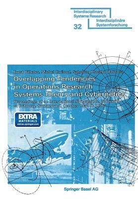 Overlapping Tendencies in Operations Research Systems Theory and Cybernetics: Proceedings of an International Symposium, University of Fribourg, Switzerland, October 14–15, 1976 - BILLETER - cover
