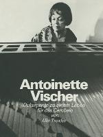 Antoinette Vischer: Dokumente zu einem Leben für das Cembalo - Ule Troxler - cover