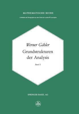 Grundstrukturen der Analysis I - W. Gähler - cover
