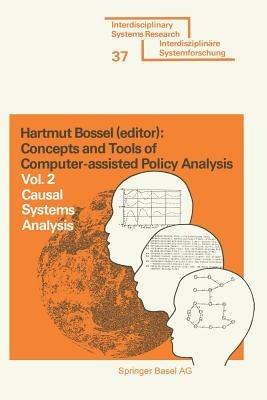 Concepts and Tools of Computer-assisted Policy Analysis: Vol. 2: Causal Systems Analysis - BOSSEL - cover