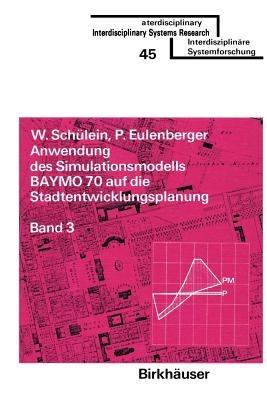Anwendung des Simulationsmodells BAYMO 70 auf die Stadtentwicklungsplanung: Band 3: Anhang - EULENBERGER,SCHÜLEIN - cover