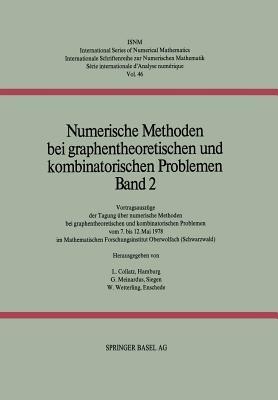 Numerische Methoden bei graphentheoretischen und kombinatorischen Problemen: Band 2: Vortragsauszüge der Tagung über numerische Methoden bei graphentheoretischen und kombinatorischen Problemen vom 7. bis 12. Mai 1978 im Mathematischen Forschungsinstitut Oberwolfach (Schwarzwald) - COLLATZ,MEINARDUS,WETTERLING - cover