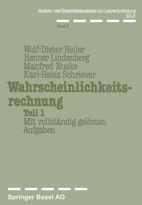 Wahrscheinlichkeitsrechnung Teil 1: Mit vollständig gelösten Aufgaben - Heller,Nuske,Lindenberg - cover