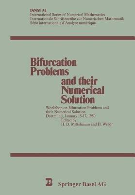 Bifurcation Problems and their Numerical Solution: Workshop on Bifurcation Problems and their Numerical Solution Dortmund, January 15–17, 1980 - H. D. Mittelmann,H. Weber - cover