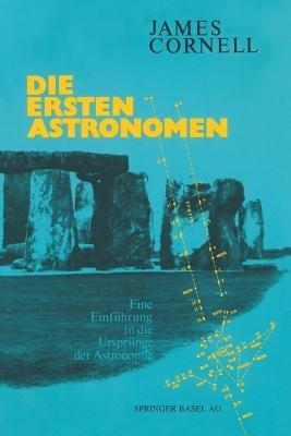 Die ersten Astronomen: Eine Einführung in die Ursprünge der Astronomie - CORNELL - cover