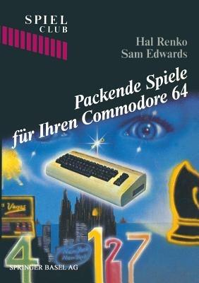 Packende Spiele für Ihren Commodore 64 - RENKO,EDWARDS - cover
