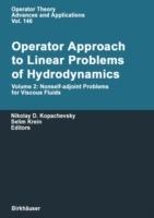Operator Approach to Linear Problems of Hydrodynamics: Volume 2: Nonself-adjoint Problems for Viscous Fluids - Nikolay D. Kopachevsky,Selim Krein - cover