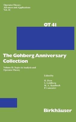 The Gohberg Anniversary Collection: Volume II: Topics in Analysis and Operator Theory - cover