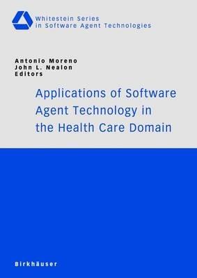 Applications of Software Agent Technology in the Health Care Domain - cover