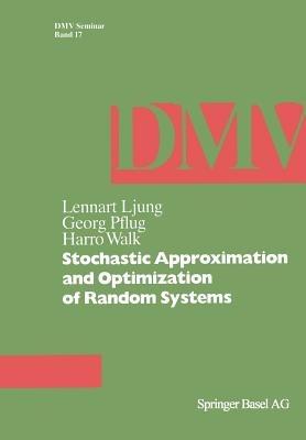 Stochastic Approximation and Optimization of Random Systems - L. Ljung,G. Pflug,H. Walk - cover
