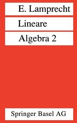 Lineare Algebra 2 - Erich Lamprecht - cover