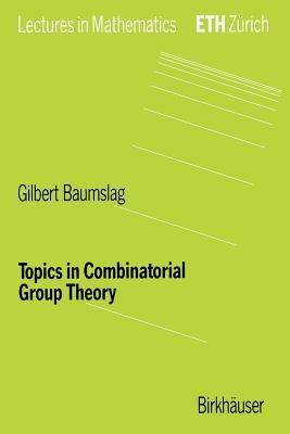 Topics in Combinatorial Group Theory - Gilbert Baumslag - cover
