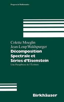 Decomposition Spectrale et Series d'Eisenstein - C. Moeglin,J.L. Waldspurger - cover