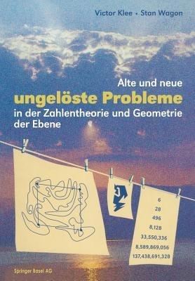 Alte und neue ungelöste Probleme in der Zahlentheorie und Geometrie der Ebene - Victor Klee,Stan Wagon - cover
