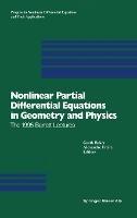 Nonlinear Partial Differential Equations in Geometry and Physics: The 1995 Barrett Lectures - cover