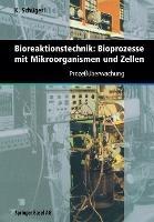 Bioreaktionstechnik: Bioprozesse mit Mikroorganismen und Zellen: Prozeßüberwachung